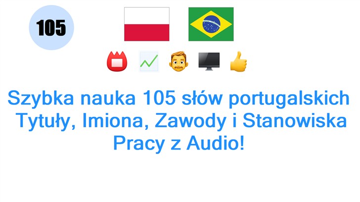 Szybka nauka 105 słów portugalskich: Tytuły, Imiona, Zawody i Stanowiska Pracy z Audio!